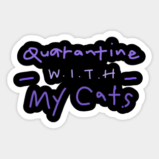 Quarantined with my cat 1. Sticker